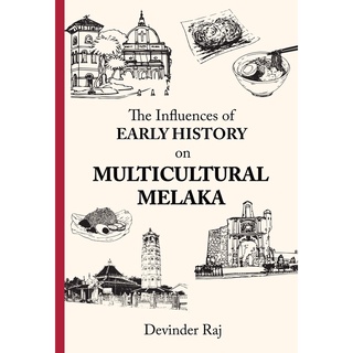 The Influences of Early History on Multicultural Melaka | Devinder Raj