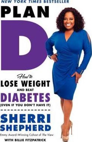 Plan D: How to Lose Weight and Beat Diabetes (Even If You by Sherri Shepherd,Billie Fitzpatrick (US edition, paperback)