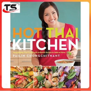 [eBook] Hot Thai Kitchen: Demystifying Thai Cuisine with Authentic Recipes to Make at Home