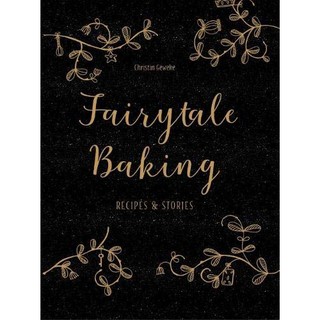 Fairytale Baking : Recipes and stories