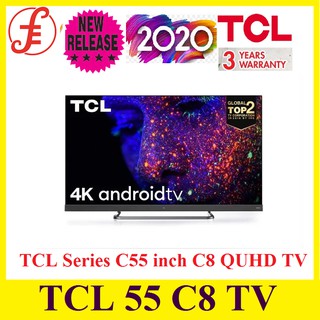 TCL 55C8 Series C QUHD Android Digital TV * 3 YEARS LOCAL WARANTY (55C8)