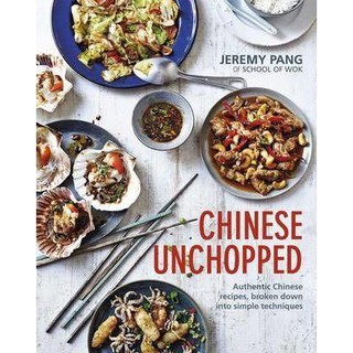 Chinese Unchopped - An Introduction to Chinese Cooking Cookbook