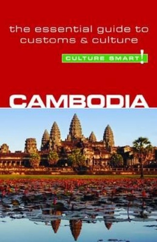 Cambodia - Culture Smart! The Essential Guide to Customs &amp; Culture by Graham Saunders (UK edition, paperback)