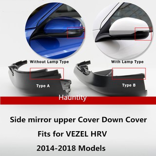 Side Mirror Upper Cover Down Cover For HONDA VEZEL HRV 2014 2015 2016 2017 2018