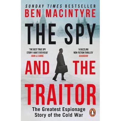 The Spy and the Traitor: The Greatest Espionage Story of the Cold War PAPERBACK (9780241972137)