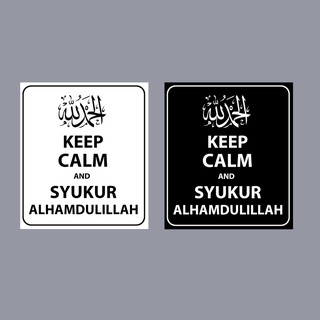 [Shop Malaysia] Car Sticker or Bumper Sticker - Keep Calm and say Alhamdulillah ISLAMIC