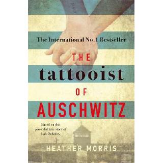 The Tattooist of Auschwitz: the heart-breaking and unforgettable international bestseller PAPERBACK (9781785763687)