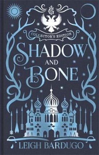 Shadow and Bone : Book 1 Collector's Edition by Leigh Bardugo (UK edition, hardcover)