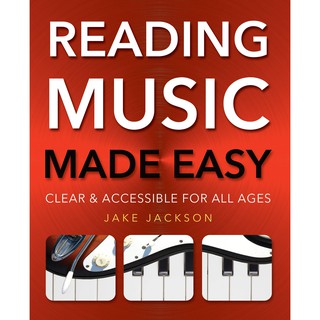 READING MUSIC MADE EASY - CLEAR & ACCESSIBLE FOR ALL AGES