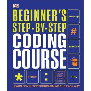 Beginner's Step-by-Step Coding Course: Learn Computer Programming the Easy Way HARDCOVER (9780241358733)