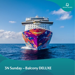 [Dream Cruises] 3 Nights Sun Getaway in a Balcony DELUXE Cabin - Sep & Oct Sailings