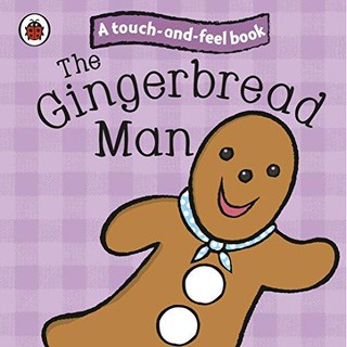 Ladybird Touch And Feel Fairy Tales: The Gingerbread Man(9781409304463)