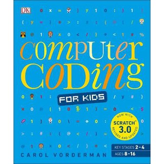 Computer Coding for Kids: A unique step-by-step visual guide, from binary code to building games FLEXIBACK (978024131773