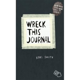 Wreck This Journal : To Create is to Destroy, Now With Even More Ways to Wreck! by Keri Smith (UK edition, paperback)