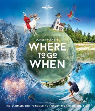Lonely Planet's Where To Go When by Paul Bloomfield (paperback) (1)