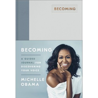 Becoming: A Guided Journal for Discovering Your Voice by Michelle Obama