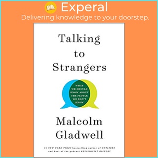 Talking to Strangers : What We Should Know about the People We Don't Know by Malcolm Gladwell (US Edition, Paperback)