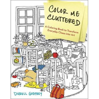 Color Me Cluttered: A Coloring Book to Transform Everyday Chaos into Art(9780399183652)