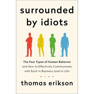 [eBook] Surrounded by Idiots: The Four Types of Human Behavior by Thomas Erikson