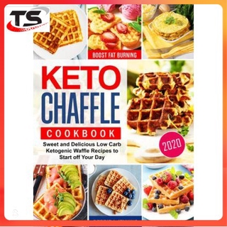 [eBook] Keto Chaffles Cookbook: Sweet and Delicious Low Carb Ketogenic Waffle Recipes to Start off Your Day