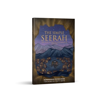 [SG SELLER] The Simple Seerah: The Story of Prophet Muhammad (s.a.w.) — Part One