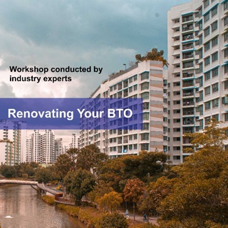 Renovation Workshop: Renovating your BTO HDB