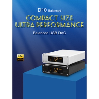 TOPPING D10 Balanced Decoder ES9038Q2M D10B USB DAC 384kHz DSD256 Analog/Digital Output Hi-Res USB Audio Decoder D10S