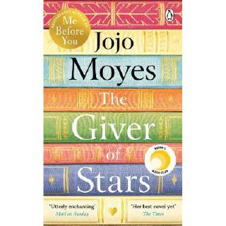 The Giver of Stars: Fall in love with the enchanting Sunday Times bestseller from the author of Me Before You PAPERBACK