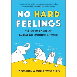 The Secret Power No Hard Feelings Book (liz Fosslien, Mollie West Duffy)