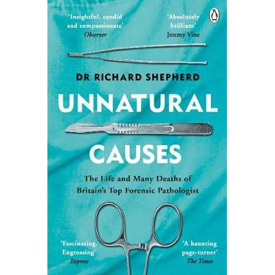 Unnatural Causes: 'An absolutely brilliant book. I really recommend it, I don't often say that' Jeremy Vine, BBC Radio
